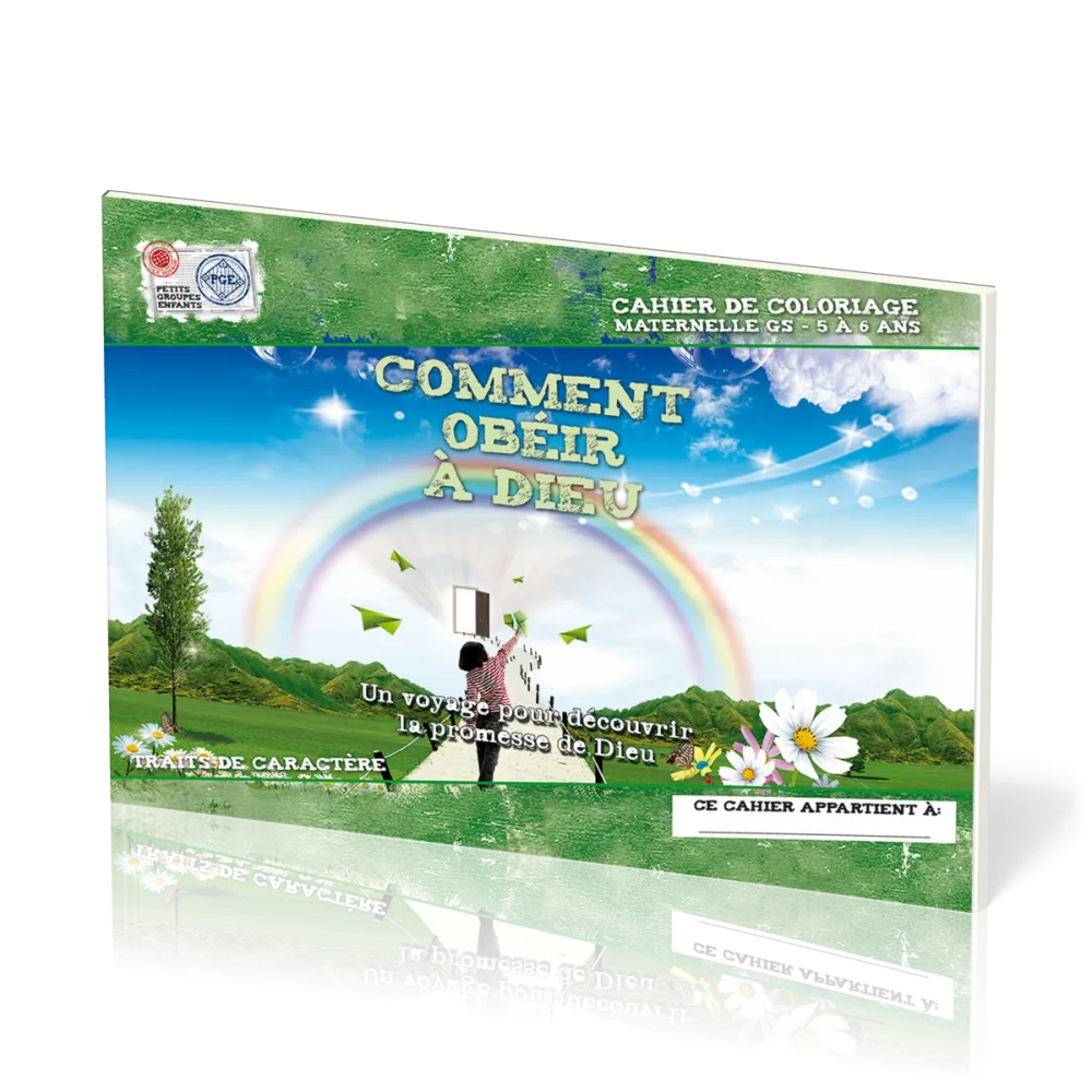 Comment obéir à Dieu - Cahier de coloriage 5-6 ans