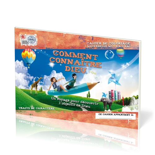 COMMENT CONNAITRE DIEU - CAHIER DE COLORIAGE 4/5 ANS