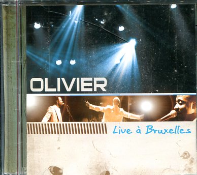 OLIVIER LIVE A BRUXELLES CD