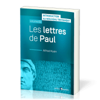 Lettres de Paul (Les) - Intrudustion au Nouveau Testament, vol. 2