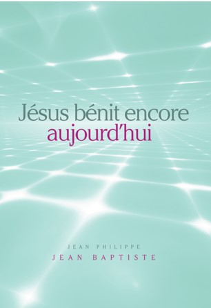 Jésus bénit encore aujourd'hui