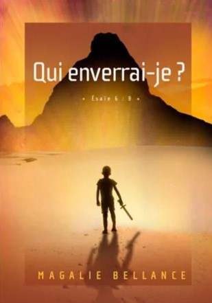 Qui enverrai-je ? - Esaïe 6 : 8