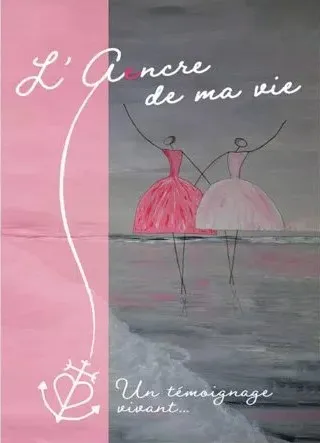 Aencre de ma vie (L') - Un témoignage vivant...
