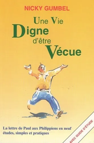 UNE VIE DIGNE D'ETRE VECUE (LIVRE) (PHILIPPIENS)