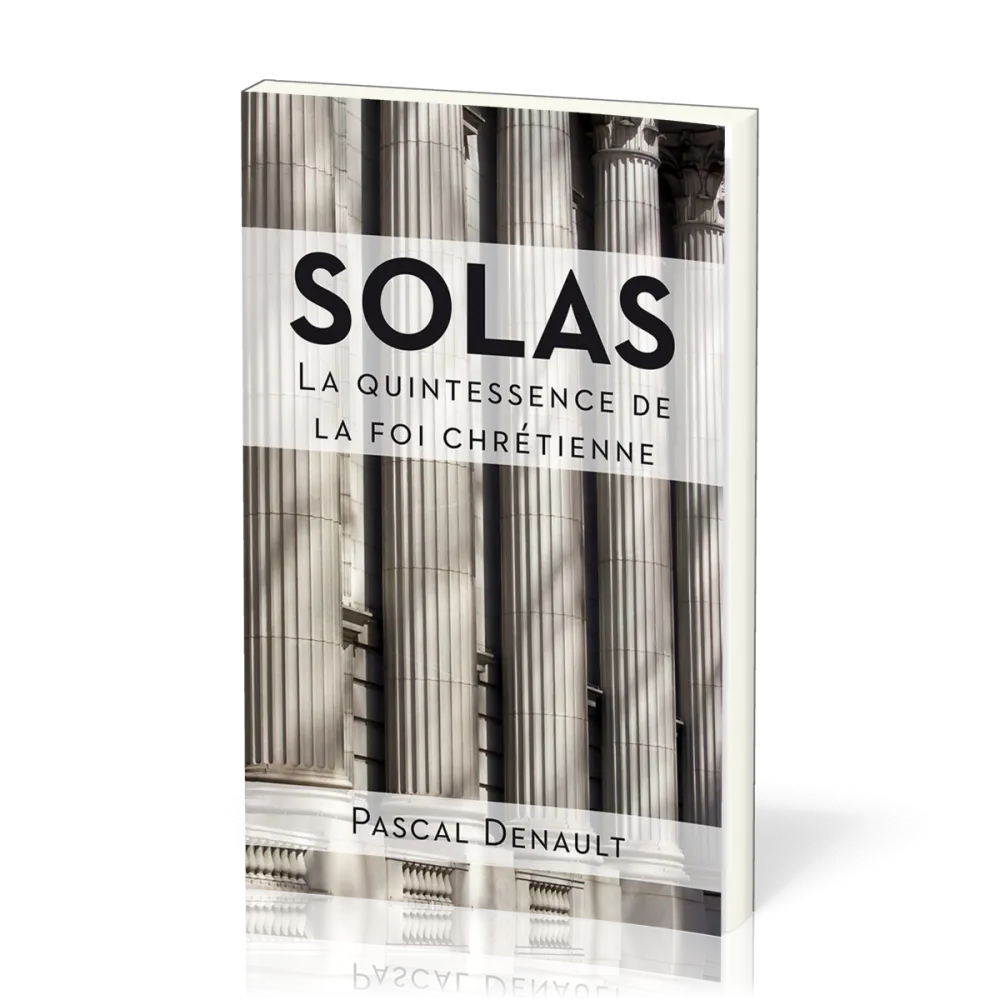 Solas- La quintessence de la foi chrétienne