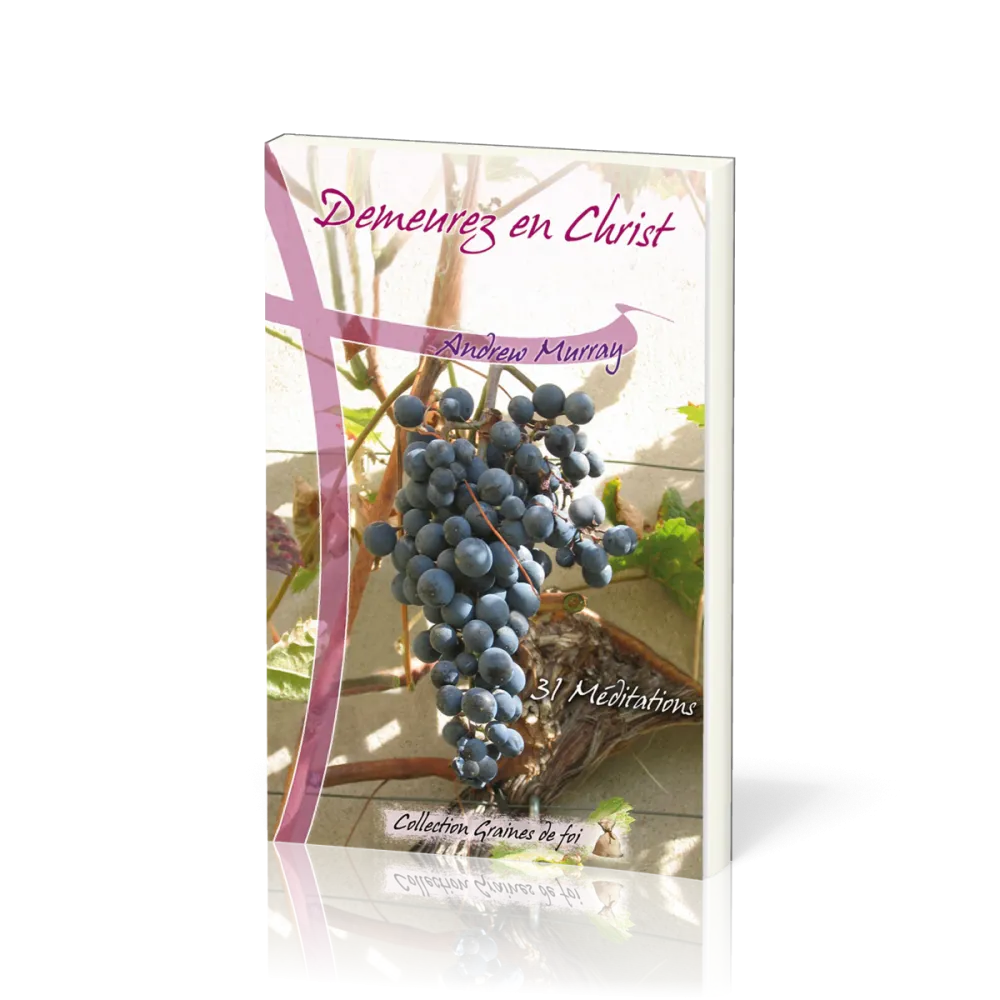 Demeurez en Christ - 31 Méditations