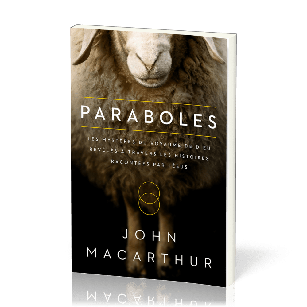 Paraboles - Les mystères du royaume de Dieu