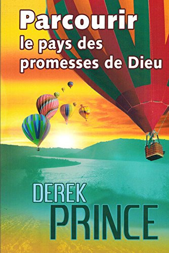 PARCOURIR LE PAYS DES PROMESSES DE DIEU