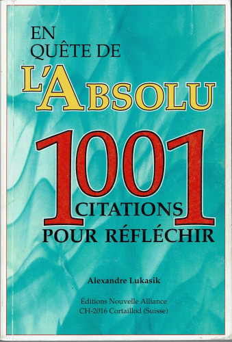 EN QUETE DE L'ABSOLU - 1001 CITATIONS POUR REFLECHIR