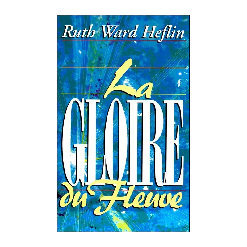 GLOIRE DU FLEUVE (LA)