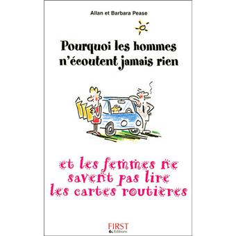 Pourquoi les hommes n'écoutent jamais rien et les femmes ne savent pas lire les cartes routières ?