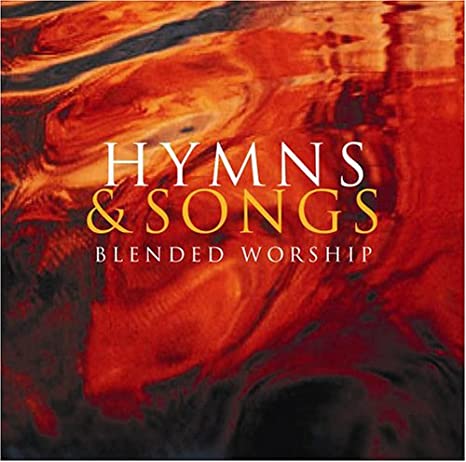 BLENDED WORSHIP CD - HYMNS AND SONGS