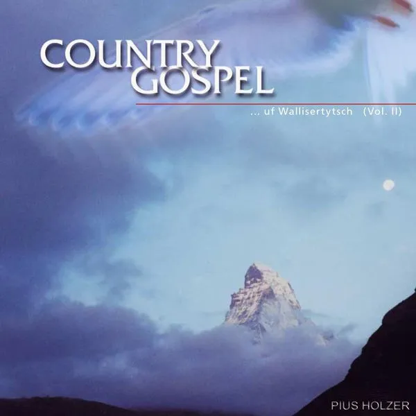 COUNTRY GOSPEL UF WALLISERTYTSCH, VOL 2