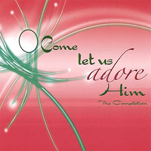 COME LET US ADORE HIM CD - COMPILATION