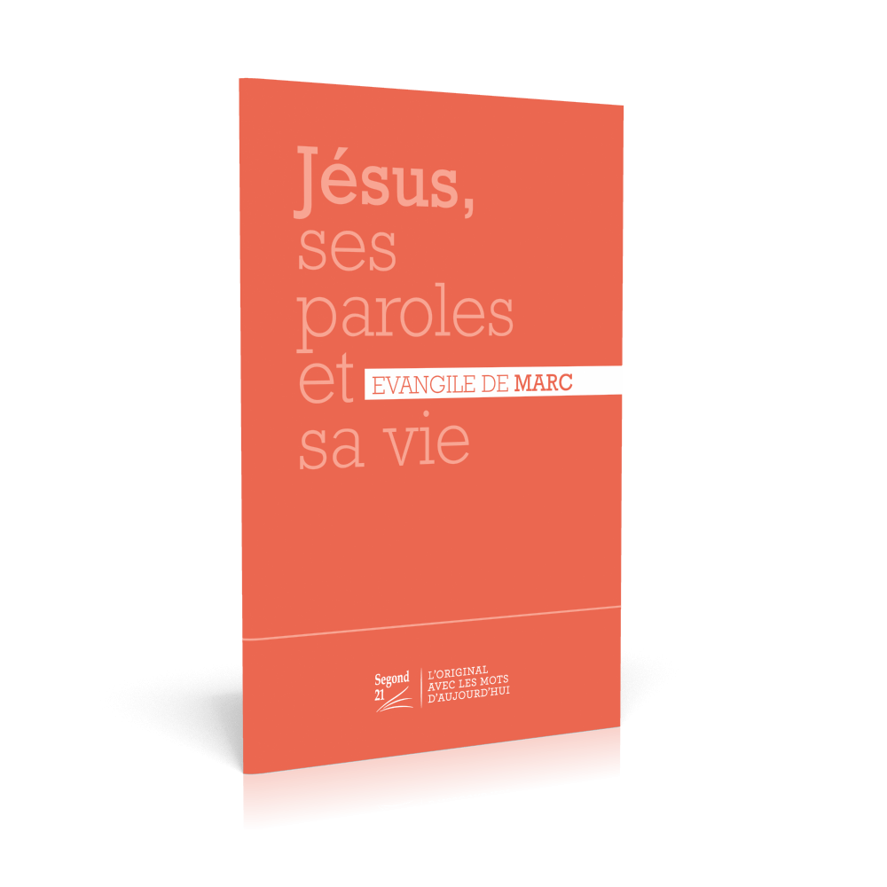 Jésus, ses paroles et sa vie - Evangile de Marc - nouvelle édition