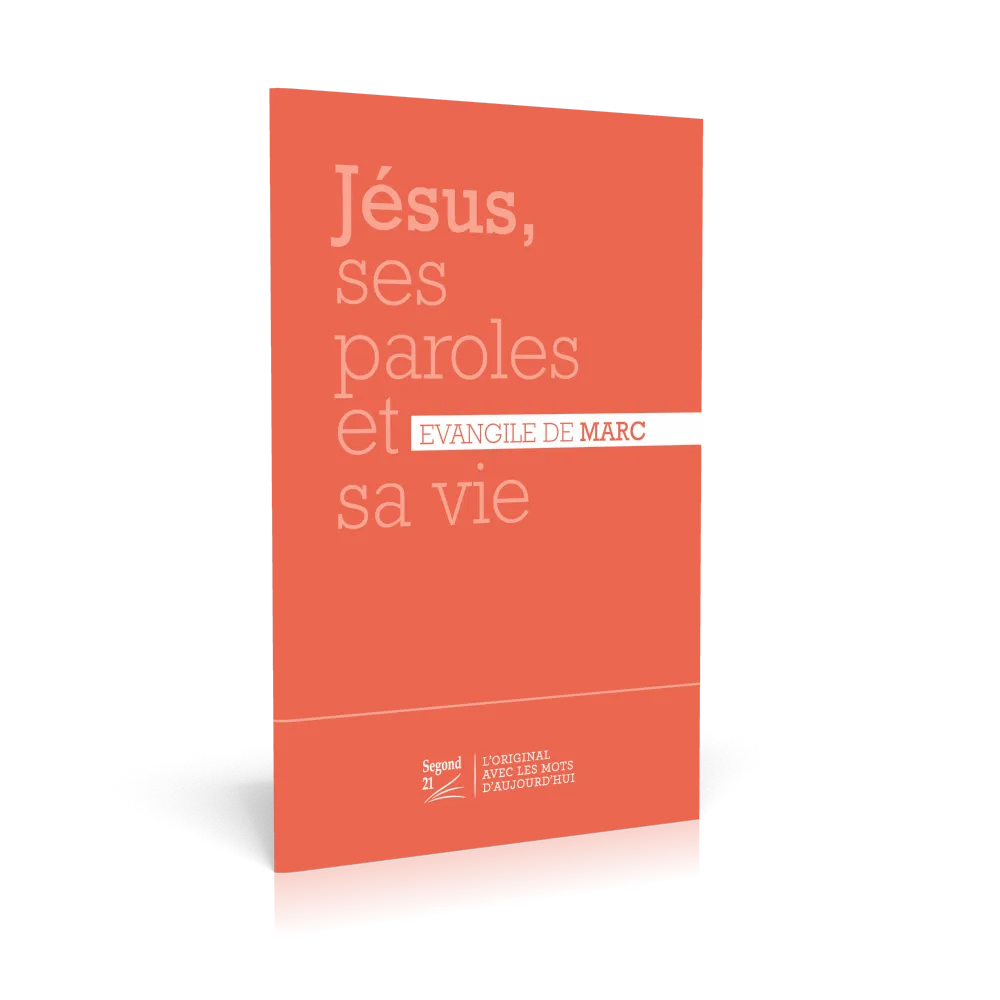 Jésus, ses paroles et sa vie - Evangile de Marc - nouvelle édition
