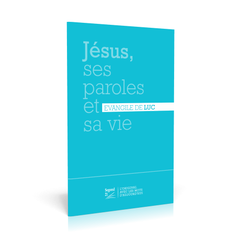  Jésus, ses paroles et sa vie - Evangile de Luc - nouvelle édition -