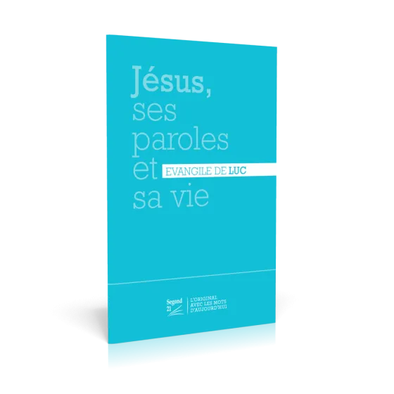  Jésus, ses paroles et sa vie - Evangile de Luc - nouvelle édition -