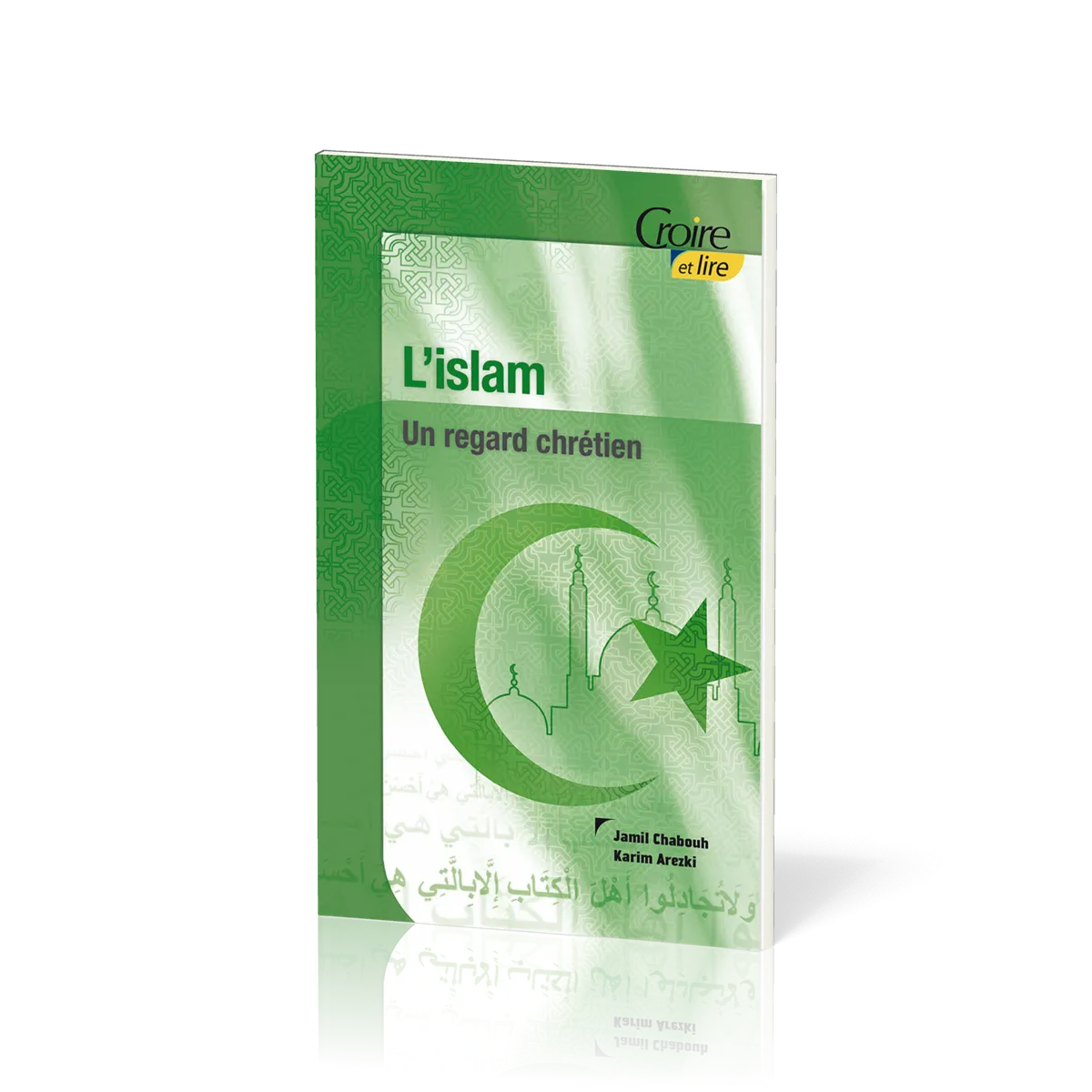 Islam (L') - N° 38 - Un regard chrétien