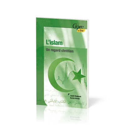 Islam (L') - N° 38 - Un regard chrétien