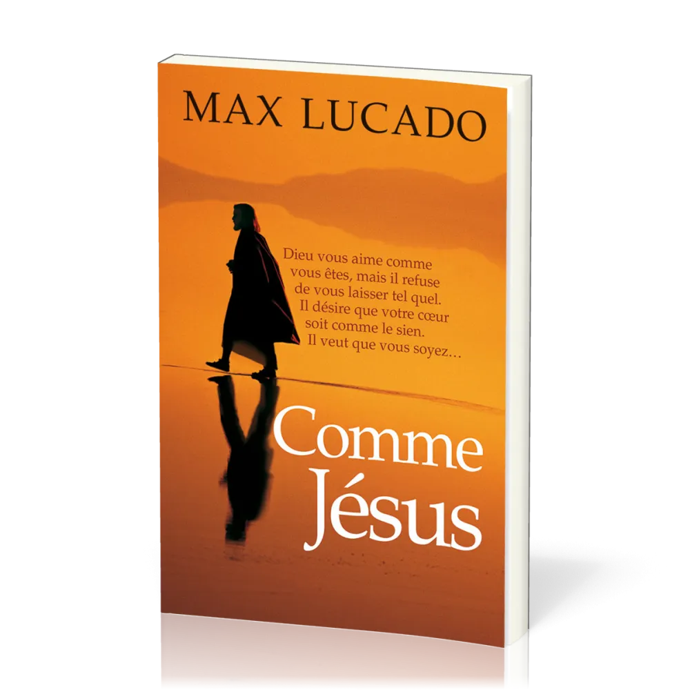 COMME JESUS, DIEU VOUS AIME COMME VOUS ETES, MAIS IL REFUSE DE VOUS LAISSER TEL QUEL. IL DESIRE QUE