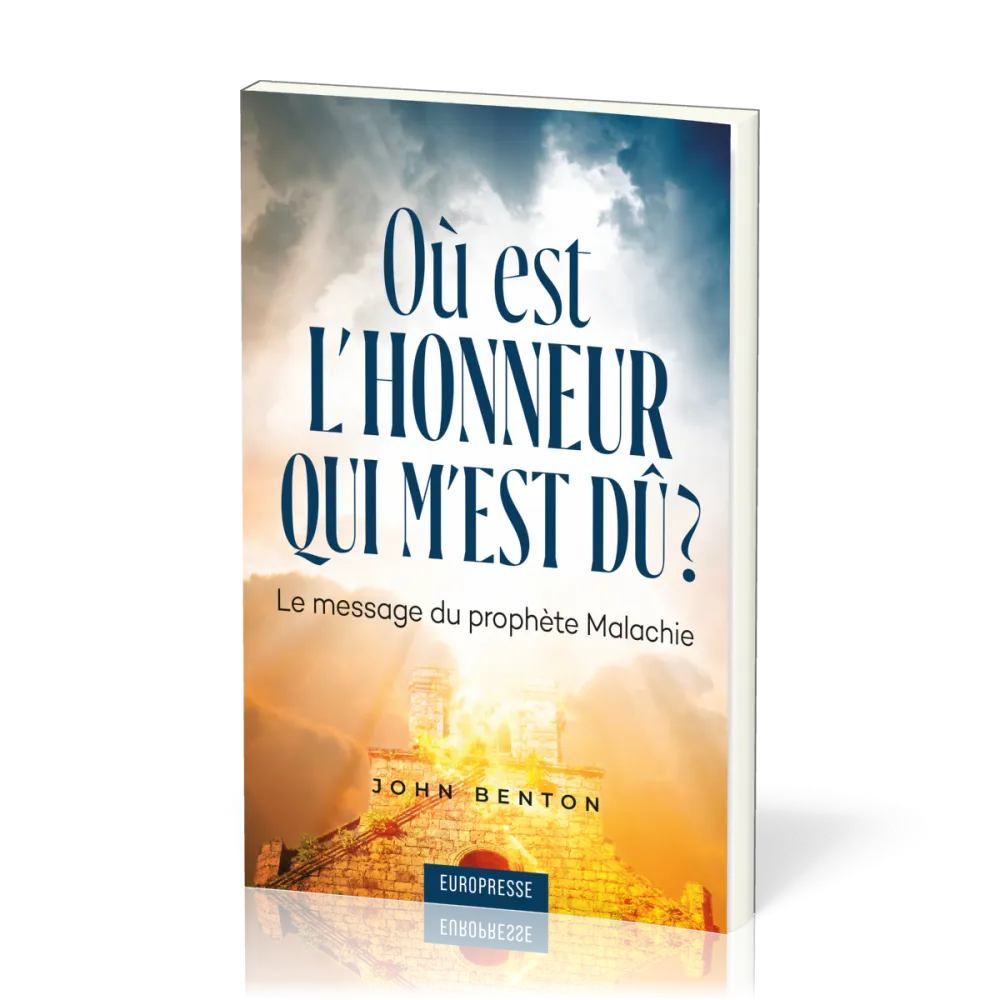 Où est l'honneur qui m'est dû ? Le message du prophète Malachie