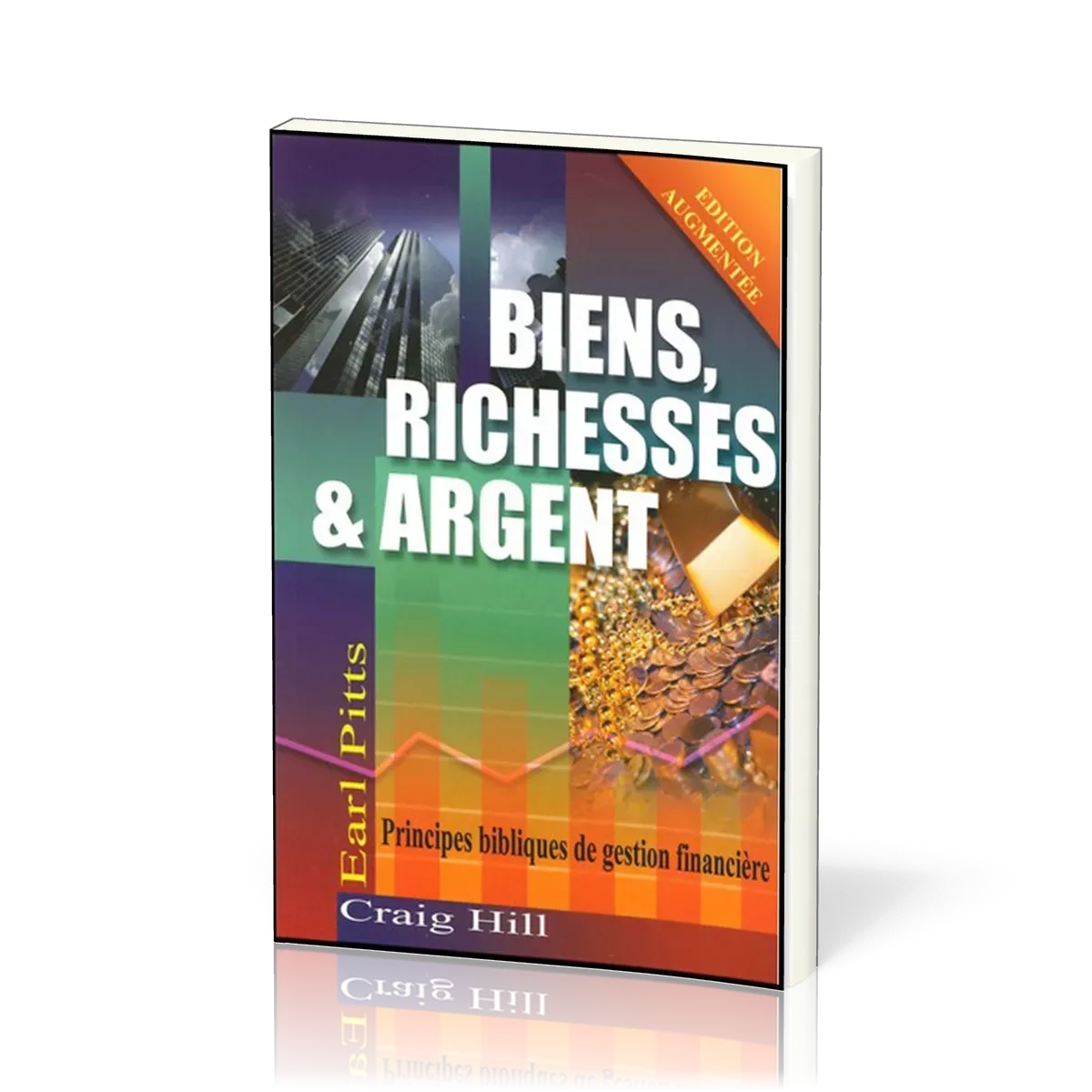 Biens, richesses et argent - Principes bibliques de gestion financière