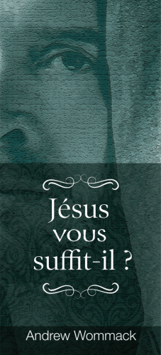 Jésus vous suffit-il ?