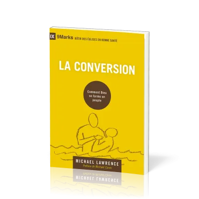 Conversion (La) - Comment Dieu se forme un peuple
