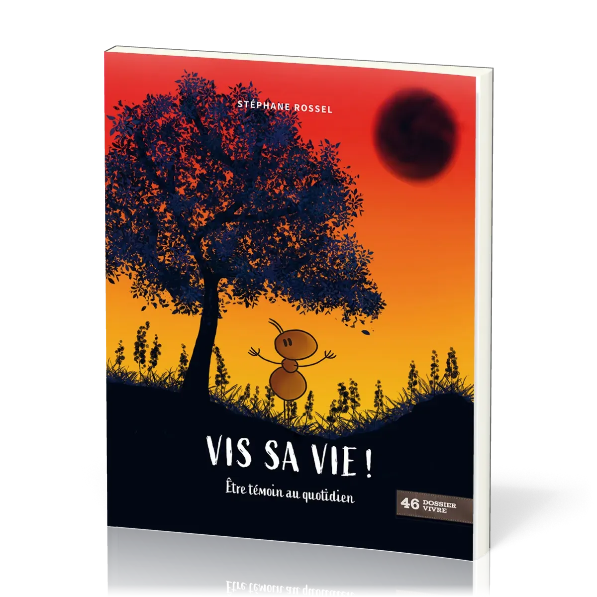 Vis sa vie!