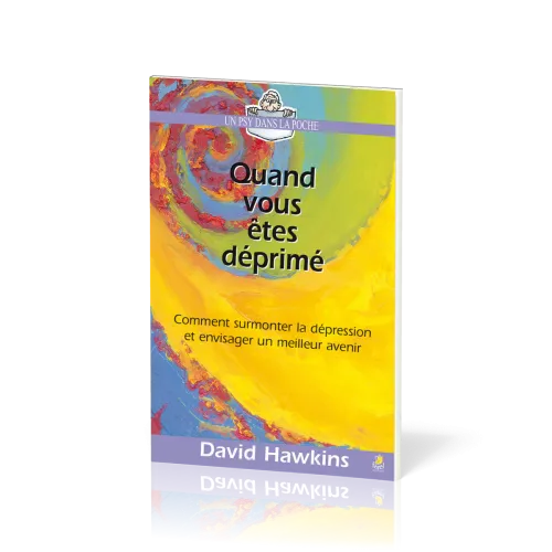 QUAND VOUS ETES DEPRIME