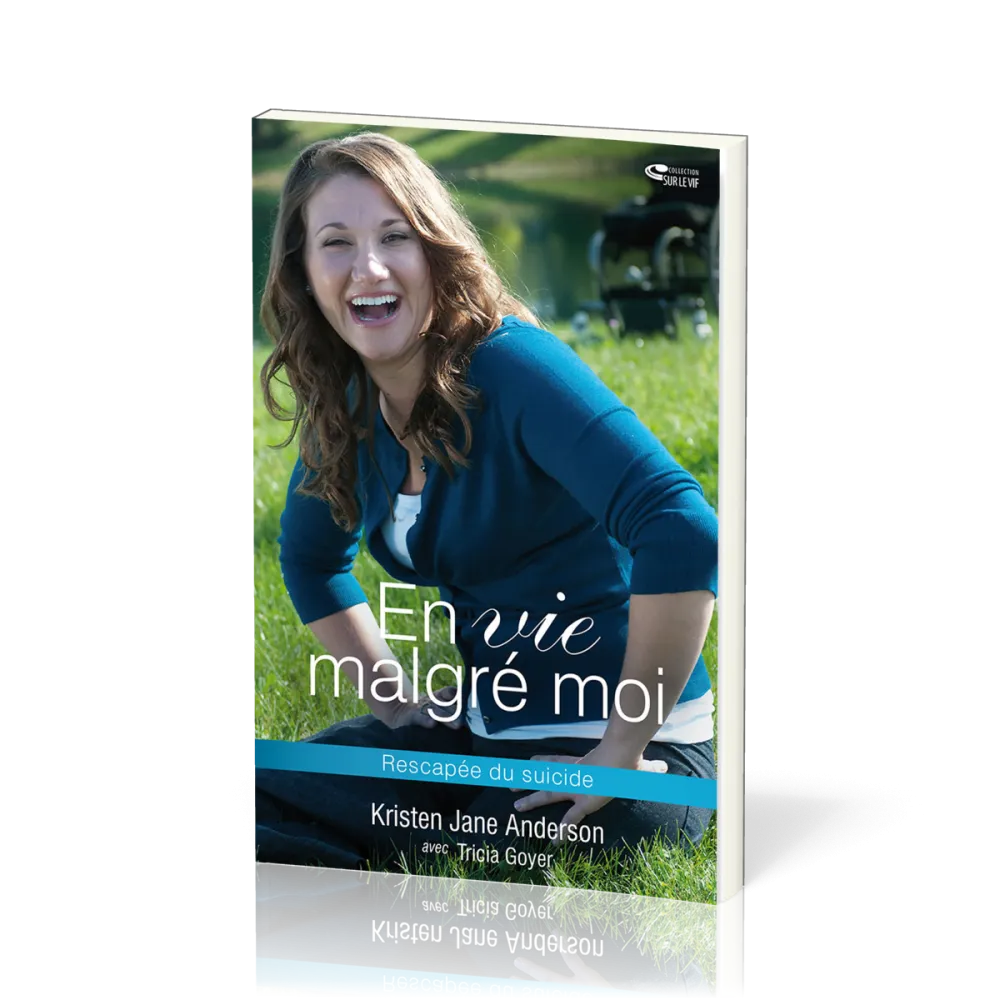 En vie malgré moi - Rescapée du suicide