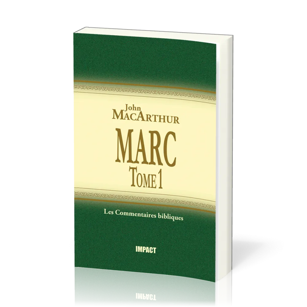 MARC T.1 CH.1-8 - COMMENTAIRE JOHN MACARTHUR