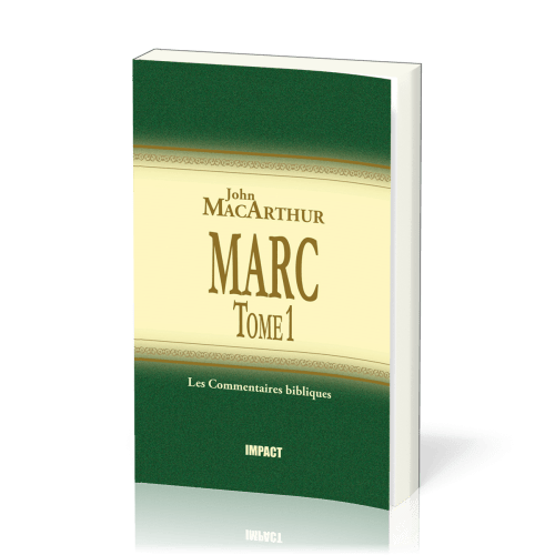 MARC T.1 CH.1-8 - COMMENTAIRE JOHN MACARTHUR