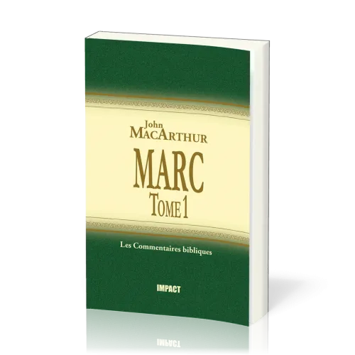 MARC T.1 CH.1-8 - COMMENTAIRE JOHN MACARTHUR
