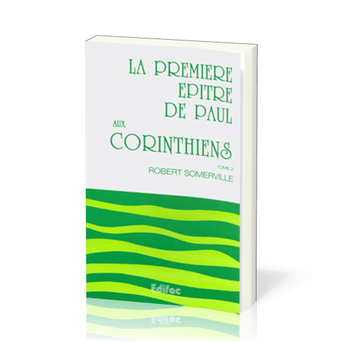 Première épitre de Paul aux Corinthiens - Tome 2