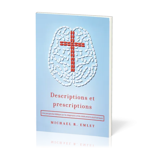 Descriptions et prescriptions - Une perspective biblique sur les diagnostics et les médicaments
