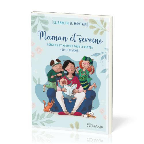 Maman et sereine: conseils et stuces pour le reste (ou le devenir)