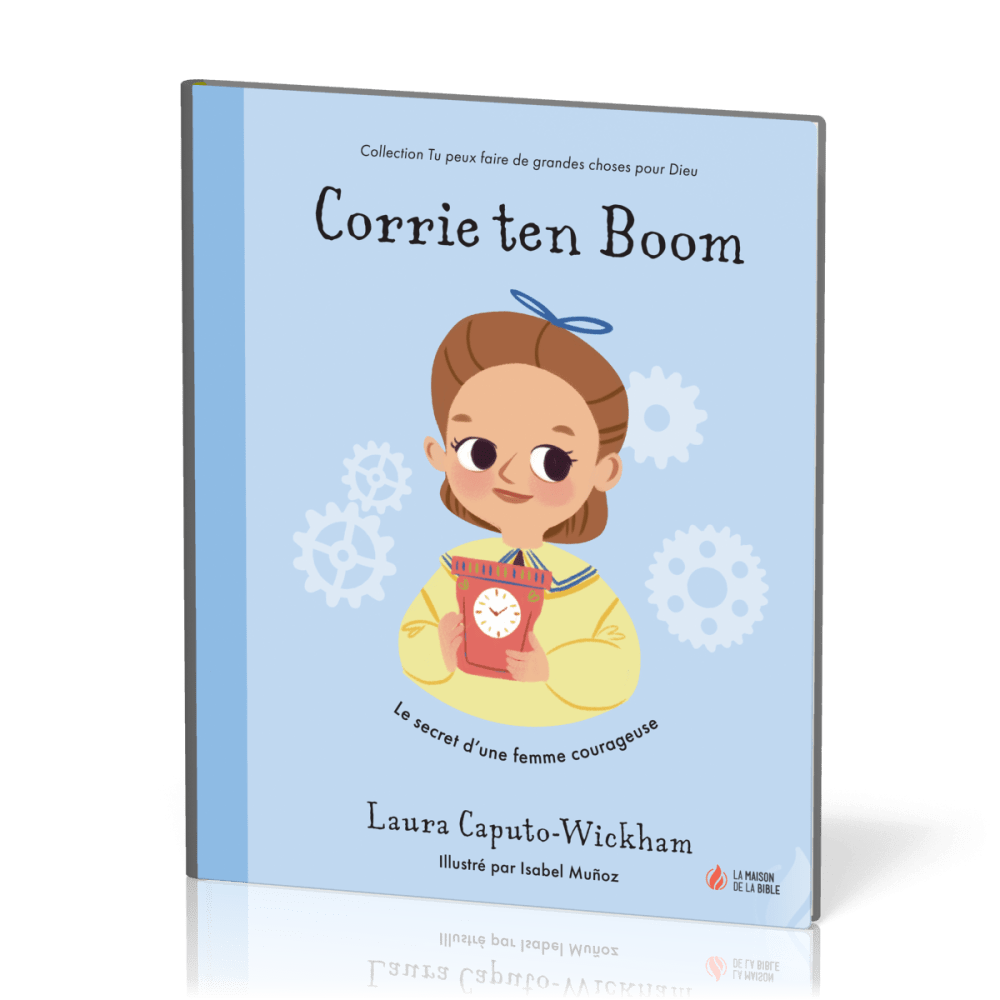 Corrie Ten Boom - Le secret d'une femme courageuse