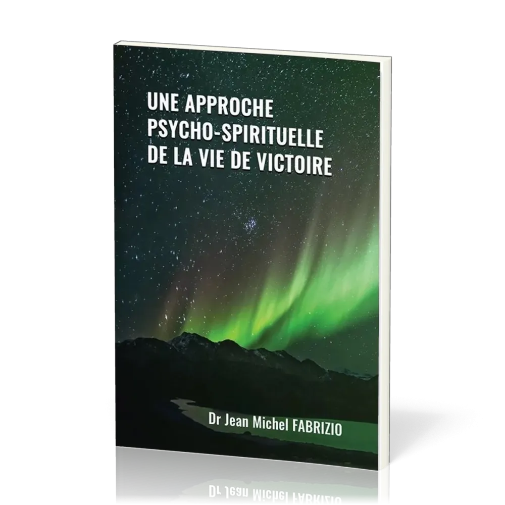 Une approche psycho-spirituelle de la vie de victoire