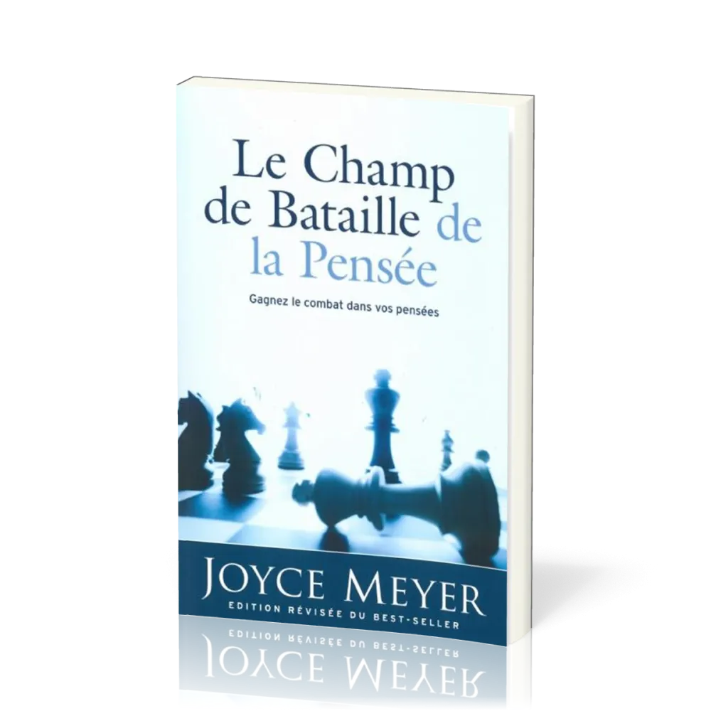 Champ de bataille de la pensée (Le) - Gagnez le combat dans vos pensées
