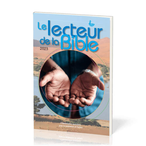 Lecteur de la Bible (Le) - Commentaires quotidiens pour la méditation et l'action