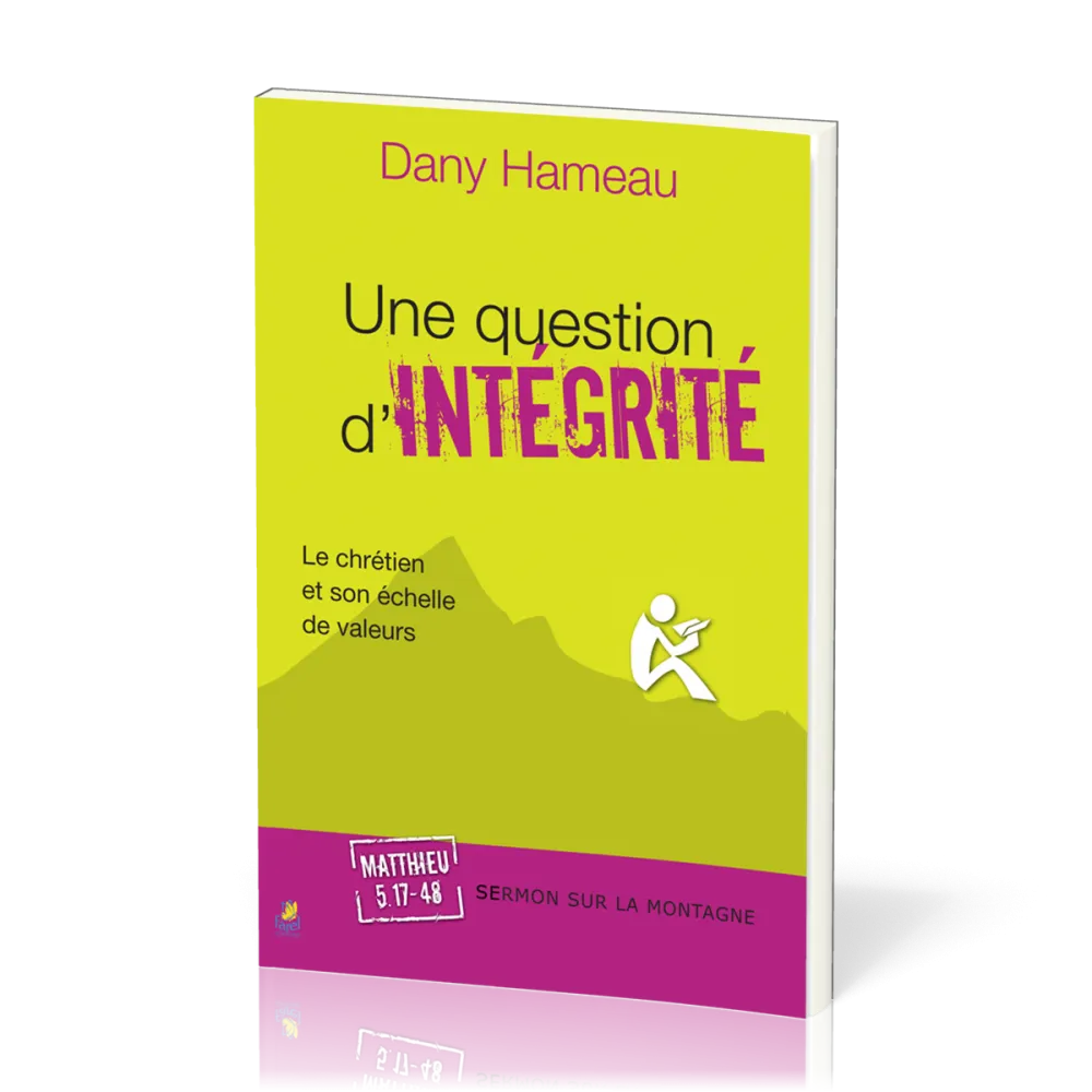 UNE QUESTION D'INTEGRITE - LE CHRETIEN ET SON ECHELLE DE VALEURS