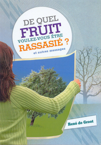 DE QUEL FRUIT VOULEZ-VOUS ETRE RASSASIE ?