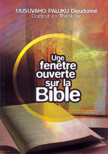 UNE FENETRE OUVERTE SUR LA BIBLE