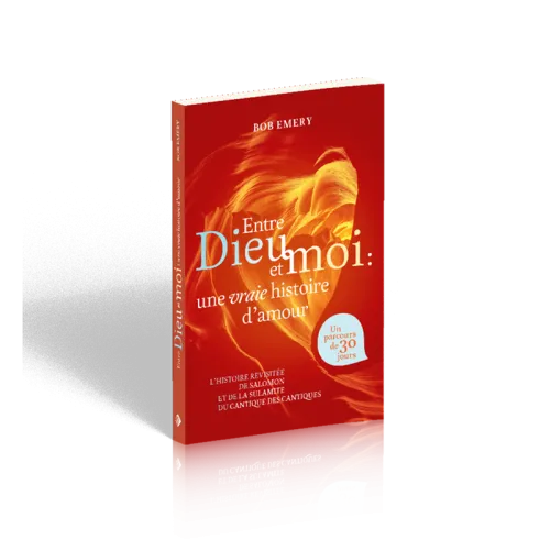 Entre Dieu et moi : une vraie histoire d'amour