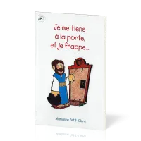 JE ME TIENS A LA PORTE ET JE FRAPPE...