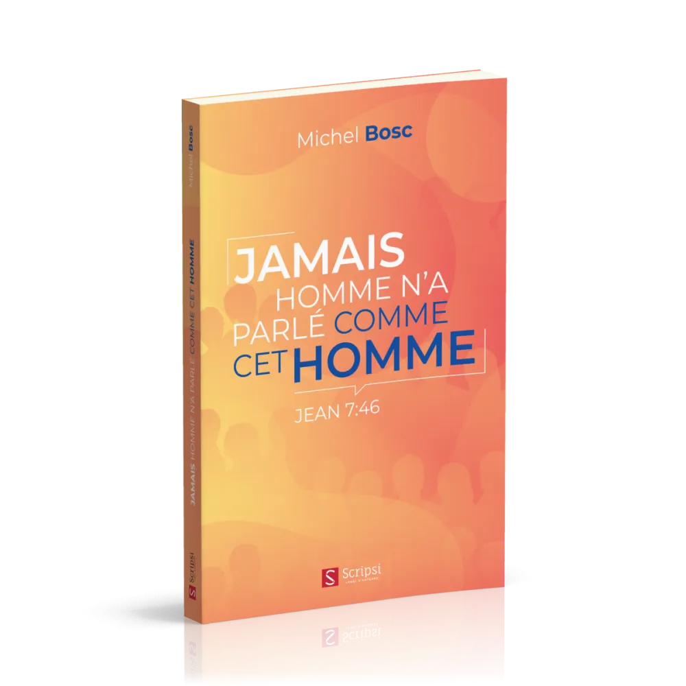 Jamais homme n'a parlé comme cet homme
