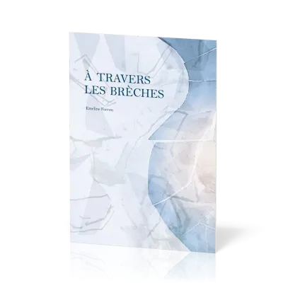 A travers les brèches